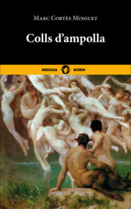 Colls d’ampolla — Marc Cortès Minguet
