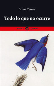 Todo lo que no ocurre - Editorial Medusa