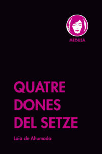 Quatre dones del setze - Editorial Medusa