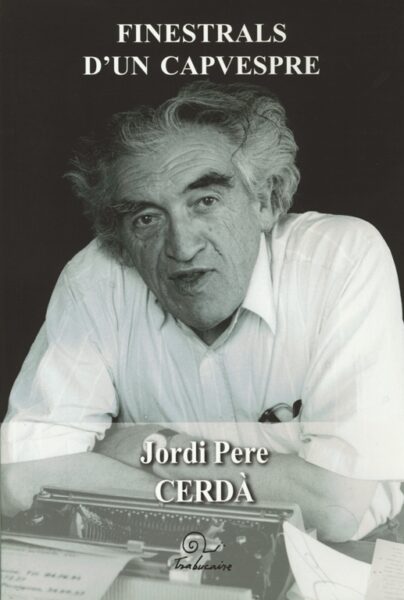 Finestrals d'un capvespre, de Jordi Pere Cerdà — Edicions Trabucaire