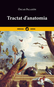 Tractat d'anatomia d'Òscar Palazón — Editorial Medusa